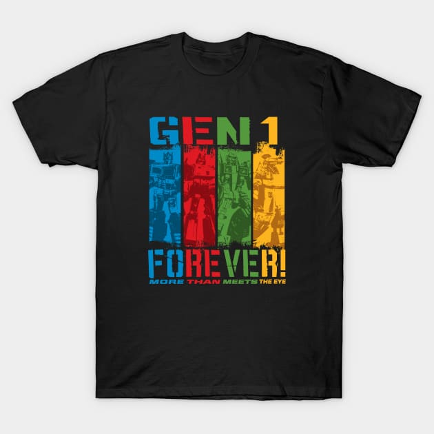 Transformers - GEN 1 FOREVER! T-Shirt by ROBZILLA